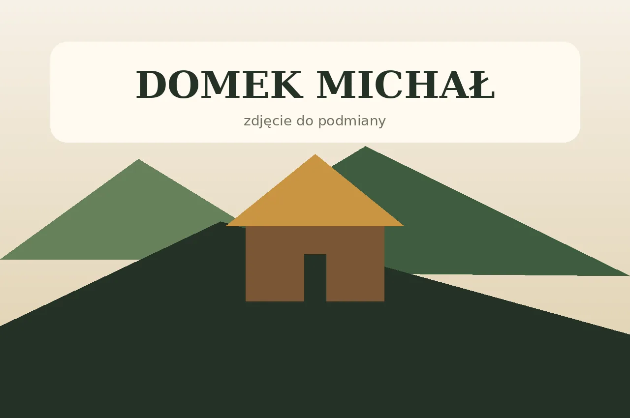 Domek MICHAŁ — zdjęcie do podmiany